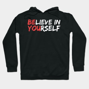 Believe In Yourself Hoodie